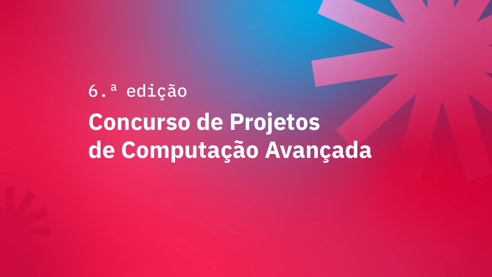 Estão abertas as candidaturas ao 6.º Concurso de Projetos de Computação Avançada